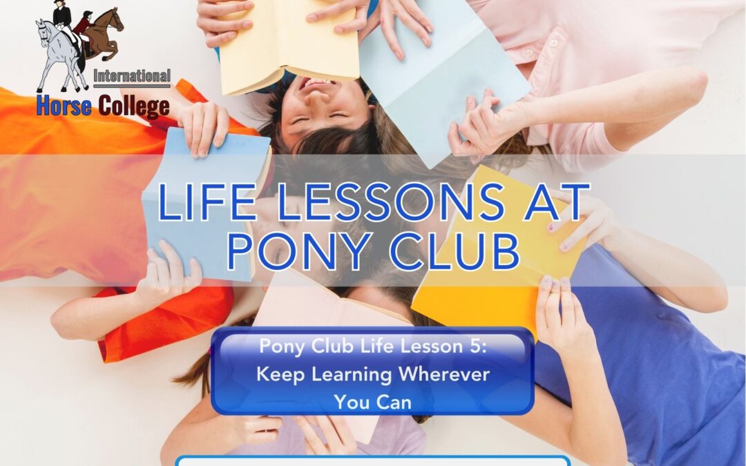 Pony Club Life Lesson 5: Keep Learning Wherever You Can